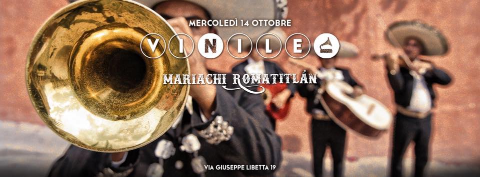 MARIACHI ROMATITLAN, mercoledì 14 ottobre 2015 al Vinile