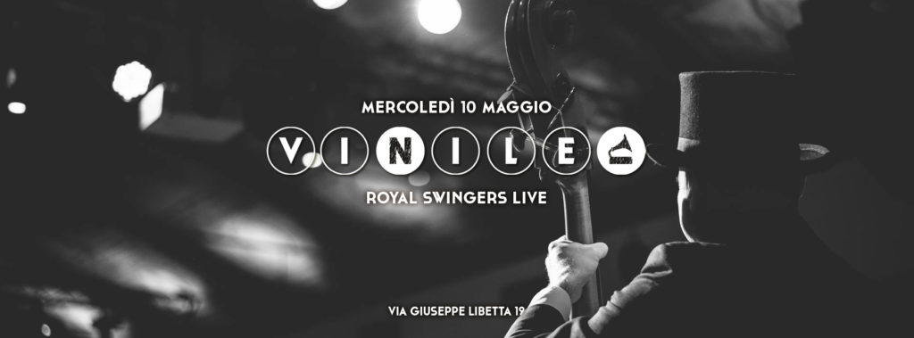 Locandina di ROYAL SWINGERS LIVE, mercoledì 10 maggio 2017