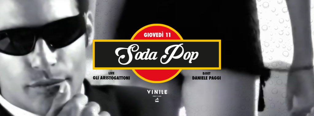 Locandina di SODA POP, giovedì 11 maggio 2017