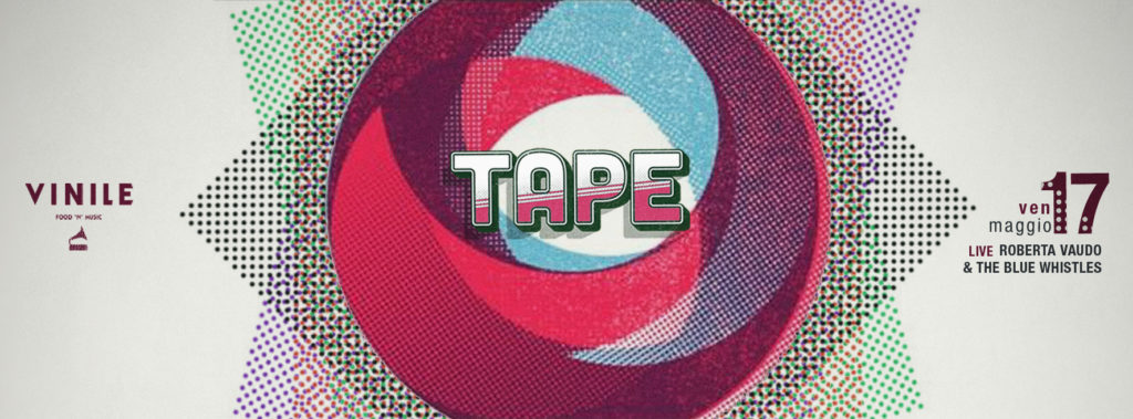 Locandina di TAPE, venerdì 17 maggio 2019