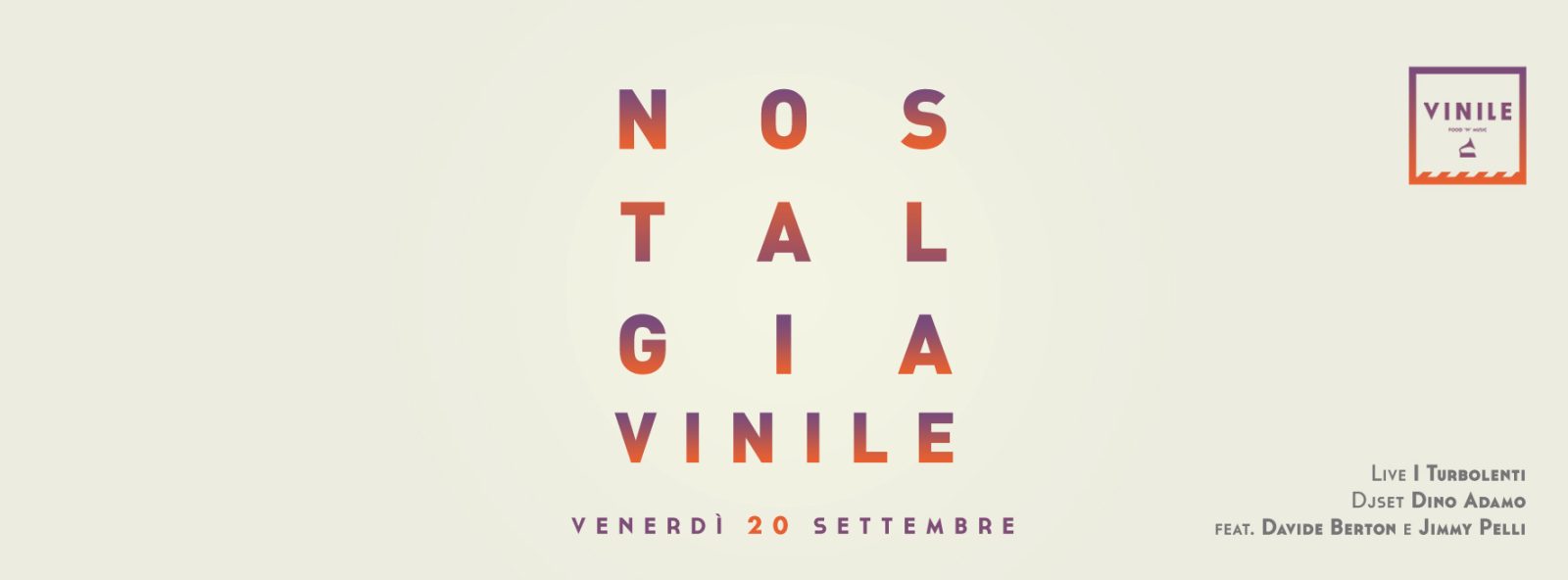Nostalgia Vinile • Opening Weekend • Friday, venerdì 20 settembre 2019