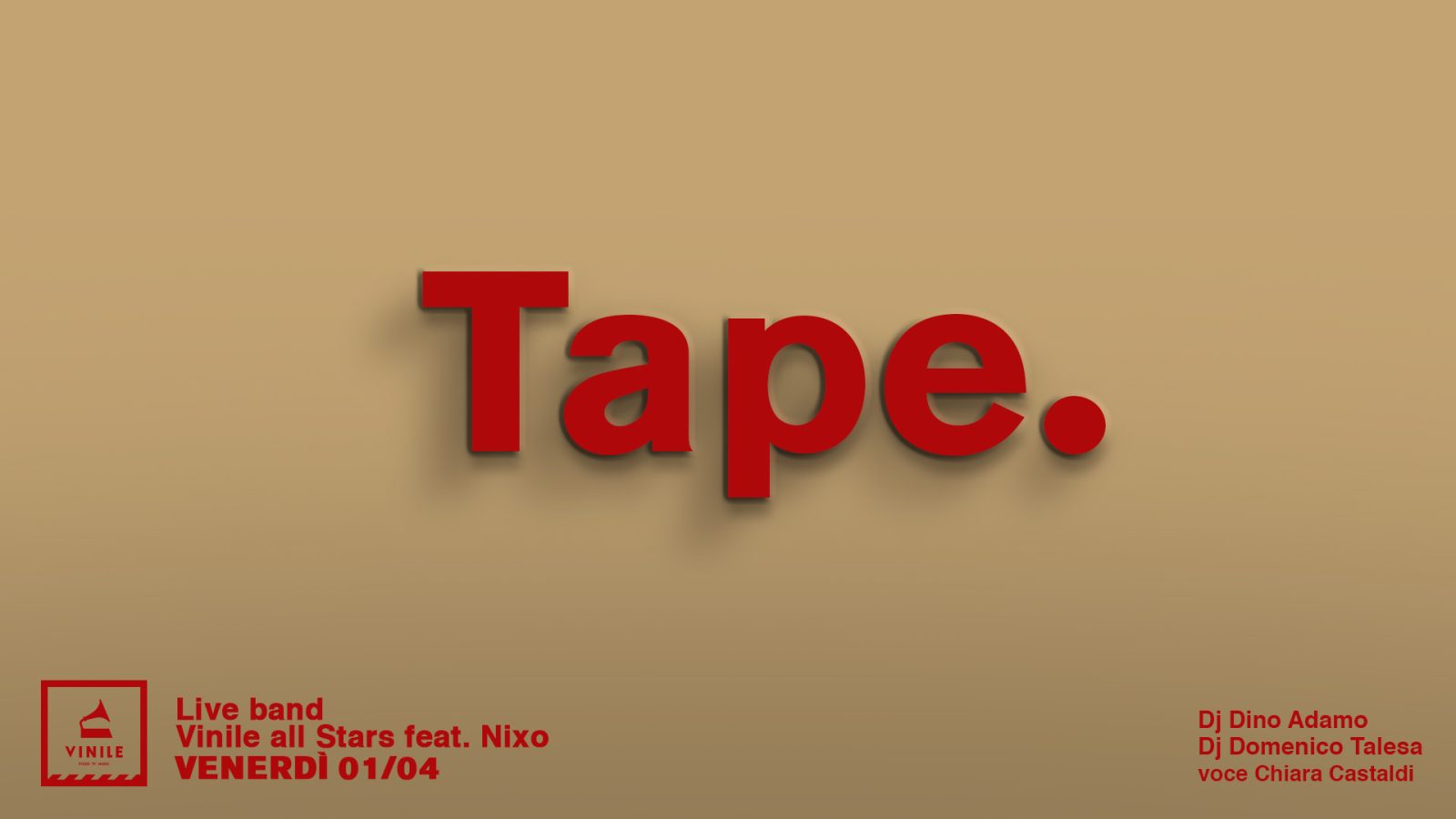 Tape • Vinile, venerdì 1 aprile 2022