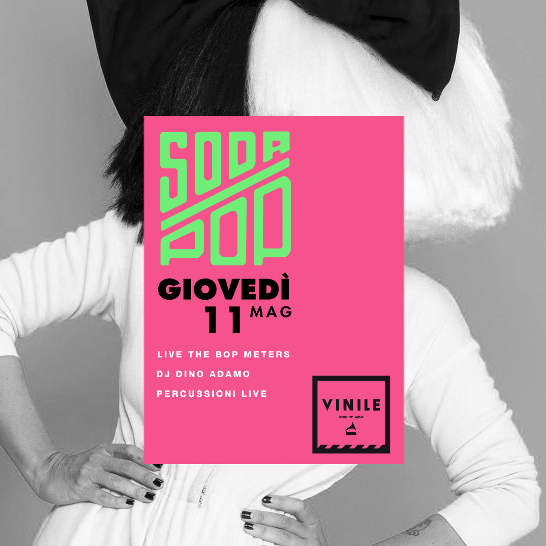 SODA POP, giovedì 11 maggio 2023 al Vinile