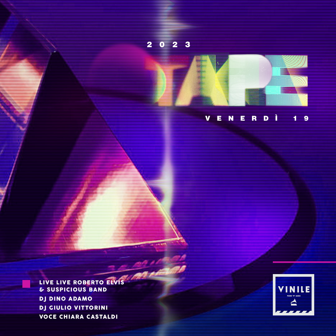 TAPE, venerdì 19 maggio 2023 al Vinile